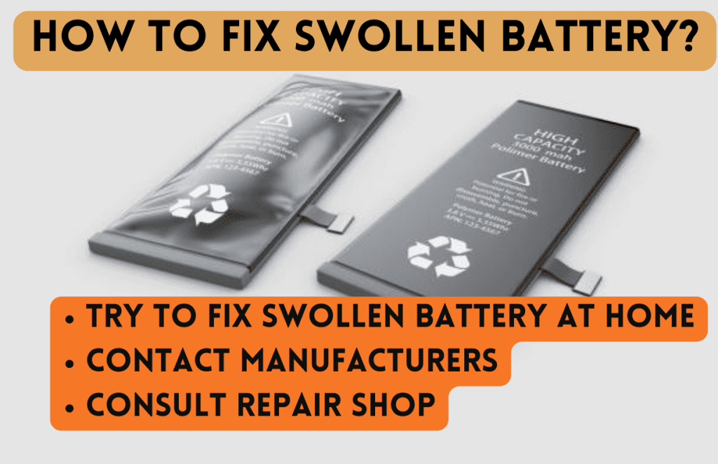 Ways to fix swollen battery
