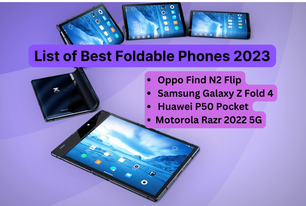 List of The Best Foldable Phones 2023
