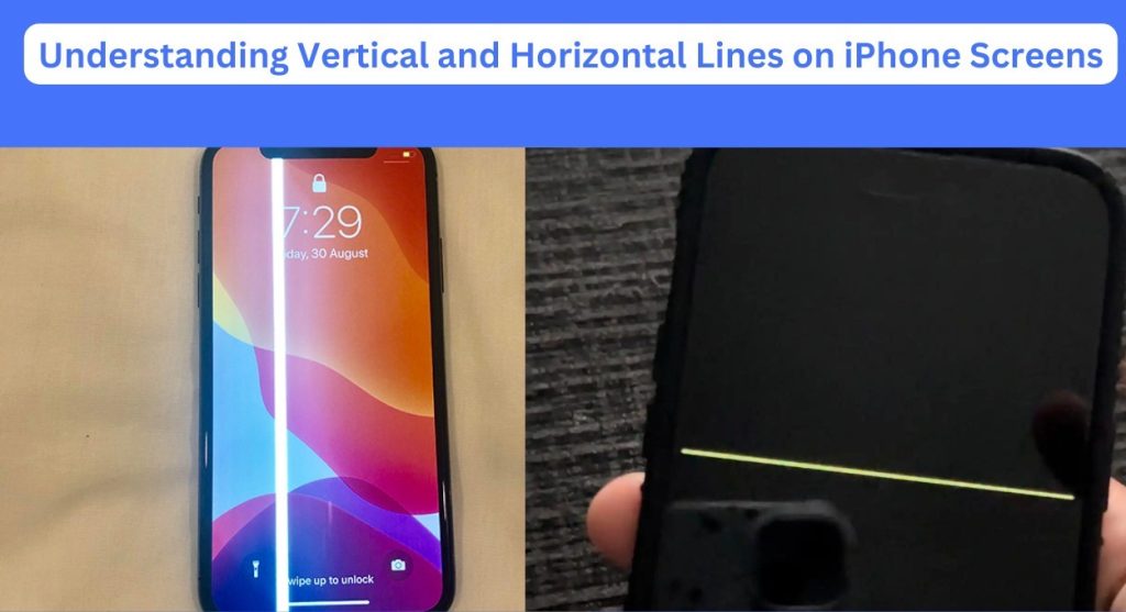 Understanding Vertical and Horizontal Lines on iPhone Screens