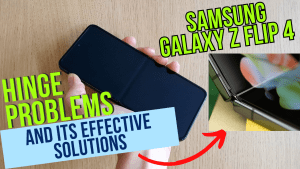 The Samsung Galaxy Z Flip 4 Hinge Problems