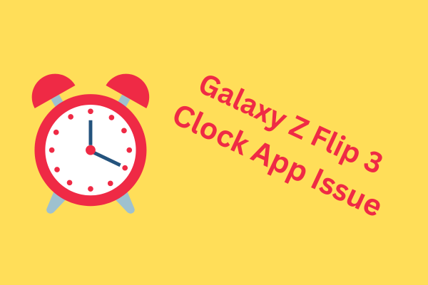 11. Galaxy Z Flip 3 Clock App Issue