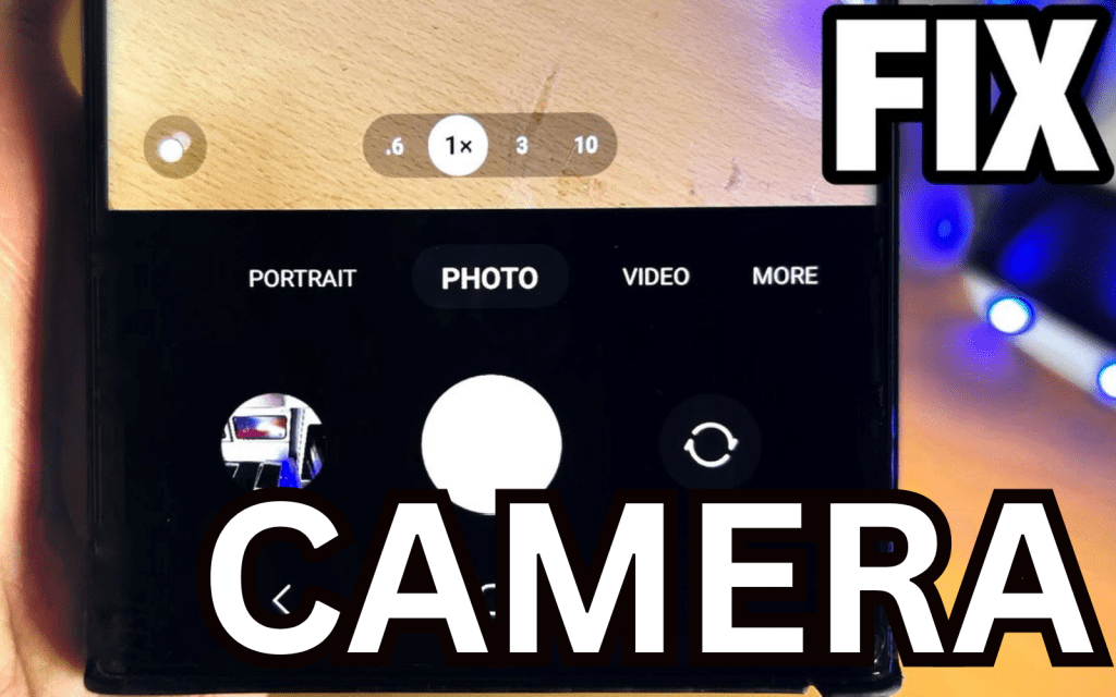 Fixing The Samsung Galaxy S23 Camera Issues