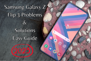 Samsung Galaxy Z Flip 3 Problems and How To Fix Them 2023