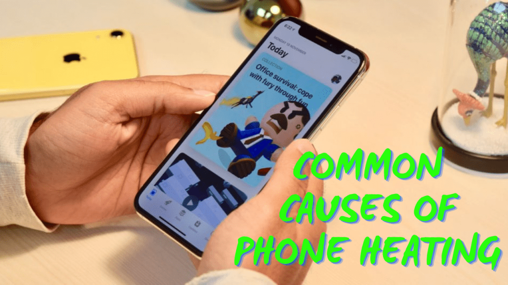 Common Causes of Phone Heating