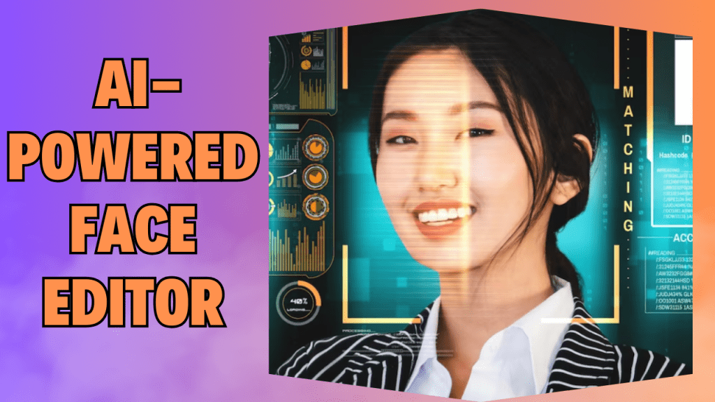 2. AI-Powered Face Editor