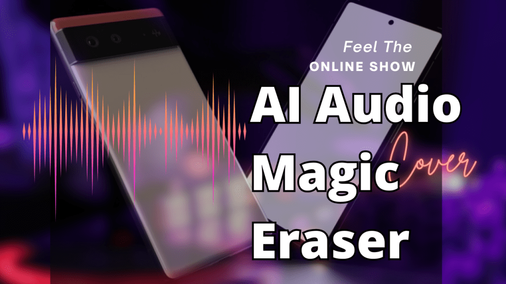6.  AI Audio Magic Eraser