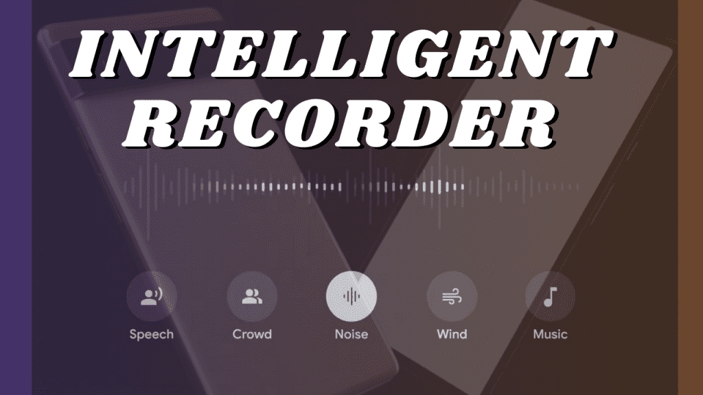 7. Intelligent Recorder