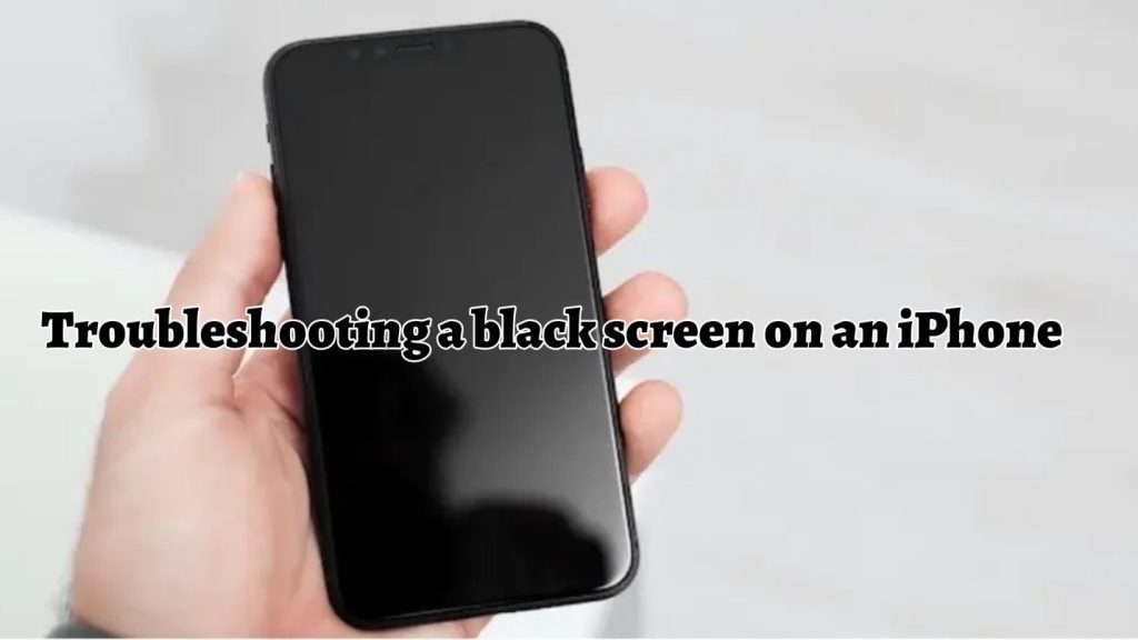 Troubleshooting a black screen on an iPhone
