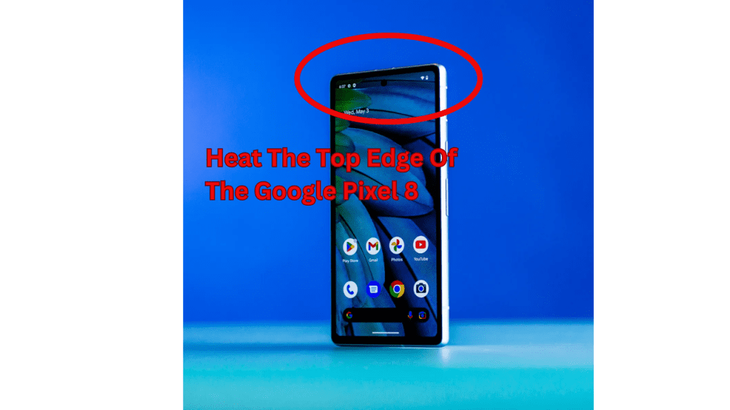 Step #16. Heat The Top Edge Of The Google Pixel 8