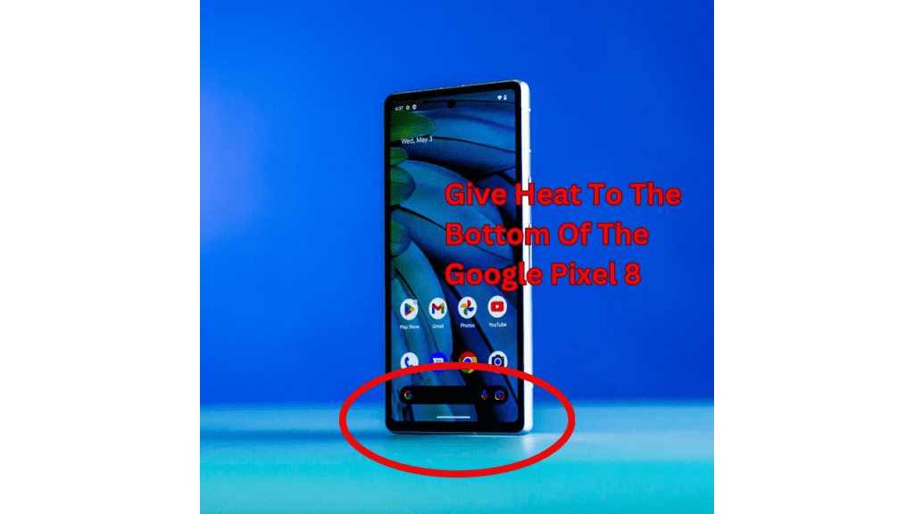 Step #6. Give Heat To The Bottom Of The Google Pixel 8